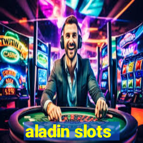 aladin slots